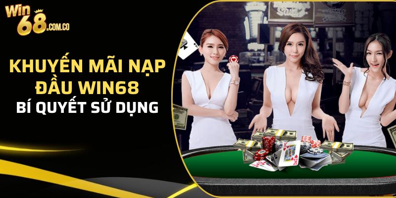 Bí quyết tận dụng khuyến mãi nạp đầu tối đa