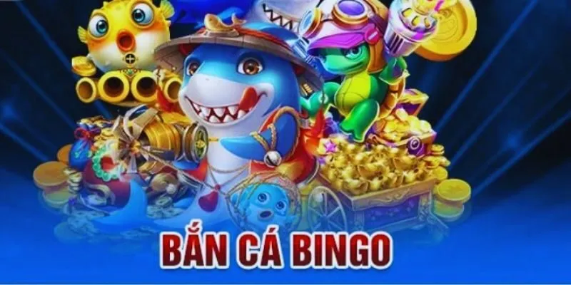 Bắn cá bingo siêu hấp dẫn tại AU88 – Rinh thưởng cực lớn