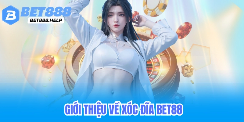 Bet88 casino xóc đĩa mới nhất 2025